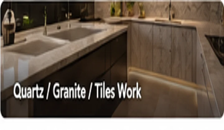 Quartz / Granite / Tiles Work